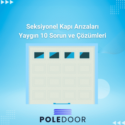 Seksiyonel Kapı Arızaları