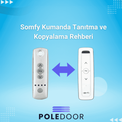 Somfy Kumanda Tanıtma Ve Kopyalama Rehberi - Poledoor